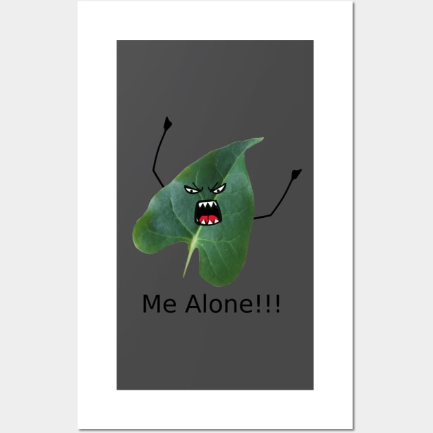 Leave me Alone (Leaf me alone) Wall Art by CarolineArts